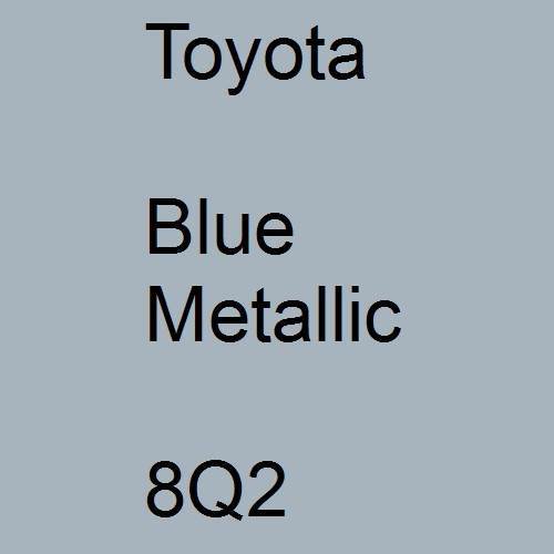 Toyota, Blue Metallic, 8Q2.